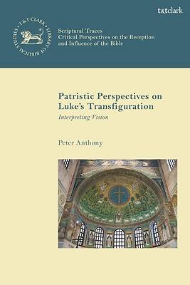 Picture of Patristic Perspectives on Luke's Transfiguration