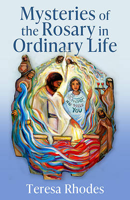 Mysteries of the Rosary in Ordinary Life