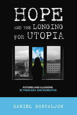 Picture of Hope and the Longing for Utopia