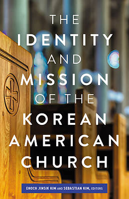 Picture of The Identity and Mission of the Korean American Church