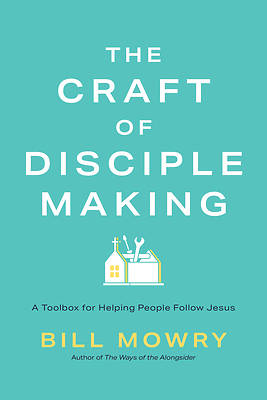 The Craft of Disciplemaking