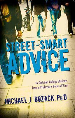 Picture of Street-Smart Advice to Christian College Students