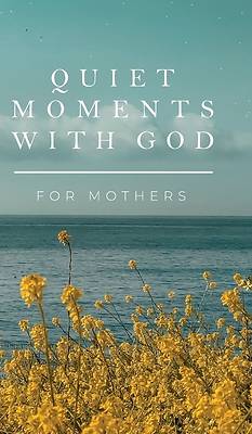 Picture of Quiet Moments with God for Mothers