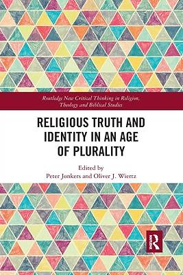 Picture of Religious Truth and Identity in an Age of Plurality