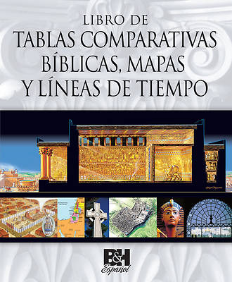 Picture of Libro de Tablas Comparativas Biblicas, Mapas y Lineas de Tiempo