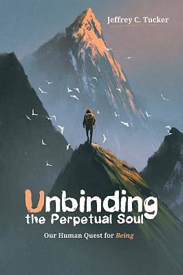 Picture of Unbinding the Perpetual Soul [ePub Ebook]