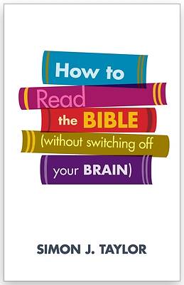 Picture of How to Read the Bible (Without Switching Off Your Brain)