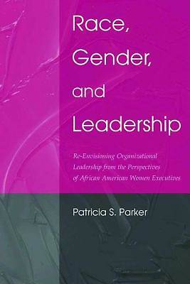 Picture of Race, Gender, and Leadership