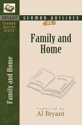 Picture of Sermon Outlines on the Family and Home
