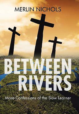 Picture of Between Rivers