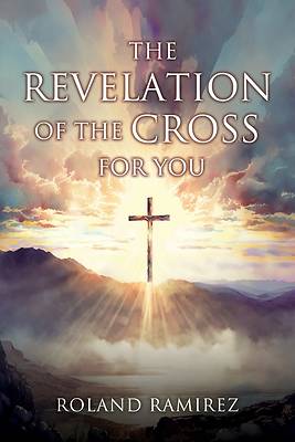 Picture of The Revelation Of The Cross For You