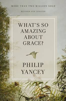 Picture of What's So Amazing about Grace? Revised and Updated