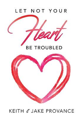 Picture of Let Not Your Heart Be Troubled