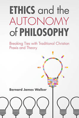 Picture of Ethics and the Autonomy of Philosophy