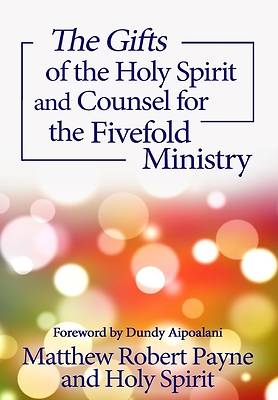 Picture of The Gifts of the Holy Spirit and Counsel for the Fivefold Ministry