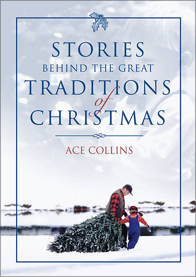 Picture of Stories Behind the Great Traditions of Christmas