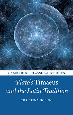Picture of Plato's Timaeus and the Latin Tradition