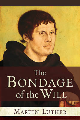 Picture of Bondage of the Will