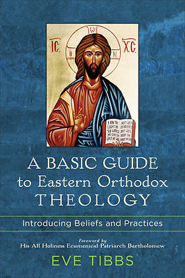 Picture of A Basic Guide to Eastern Orthodox Theology