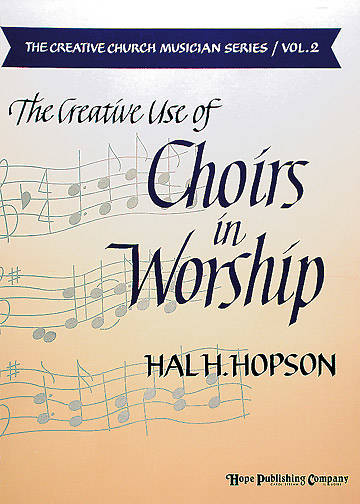 Picture of The Creative Use Of Choirs In Worship