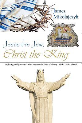 Picture of Jesus the Jew, Christ the King