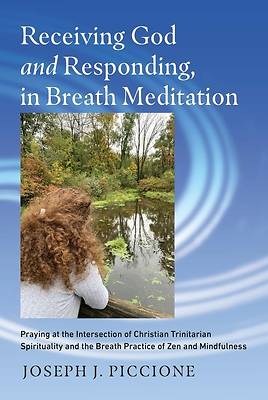Picture of Receiving God and Responding, in Breath Meditation