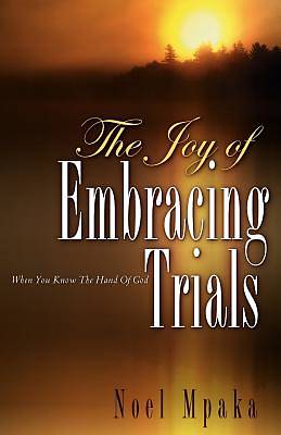 Picture of The Joy of Embracing Trials