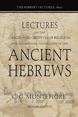Picture of Lectures on the Origin and Growth of Religion as Illustrated by the Religion of the Ancient Hebrews