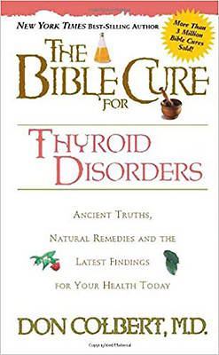 Picture of The Bible Cure for Thyroid Disorders