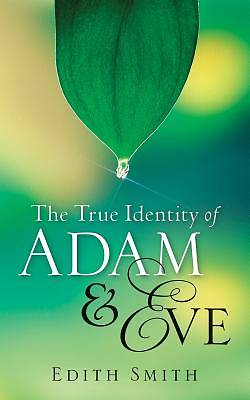 Picture of The True Identity of Adam & Eve