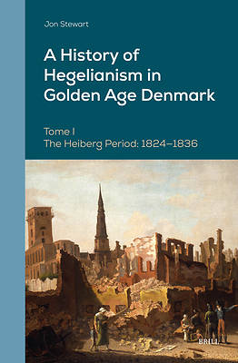 Picture of A History of Hegelianism in Golden Age Denmark, Tome I