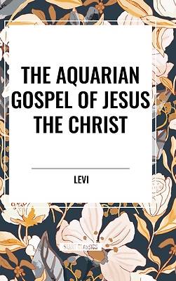 Picture of The Aquarian Gospel of Jesus the Christ