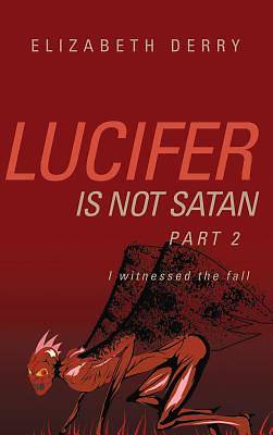 Picture of Lucifer Is Not Satan Part 2