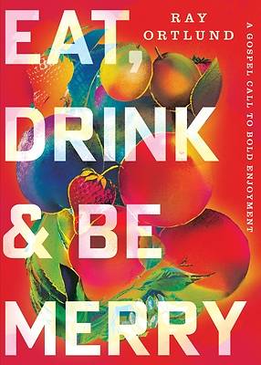 Picture of Eat, Drink, and Be Merry