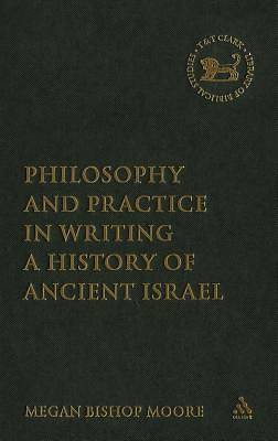 Picture of Philosophy and Practice in Writing a History of Ancient Israel