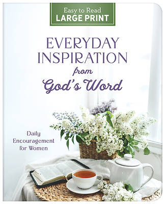 Everyday Inspiration from God's Word Large Print