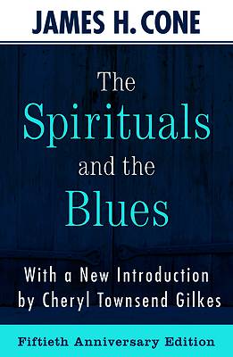 Picture of The Spirituals and the Blues - 50th Anniversary Edition