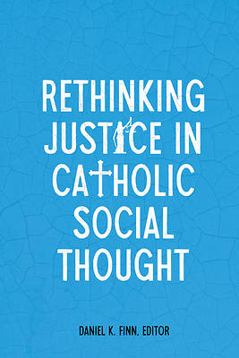 Picture of Rethinking Justice in Catholic Social Thought