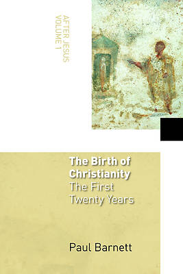 Picture of The Birth of Christianity: The First Twenty Years