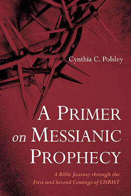 Picture of A Primer on Messianic Prophecy
