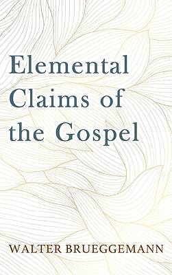 Picture of Elemental Claims of the Gospel