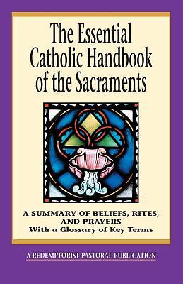Picture of The Essential Catholic Handbook of the Sacraments
