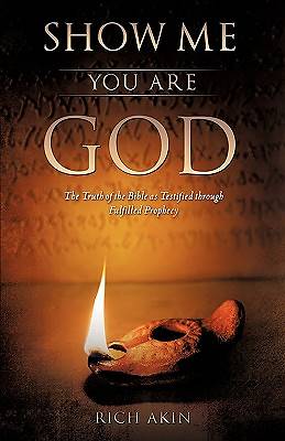 Picture of Show Me You Are God