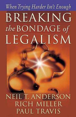 Picture of Breaking the Bondage of Legalism