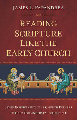 Picture of Reading Scripture Like the Church Fathers