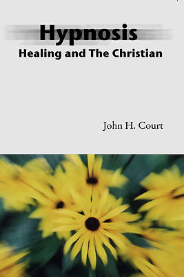 Picture of Hypnosis Healing and the Christian