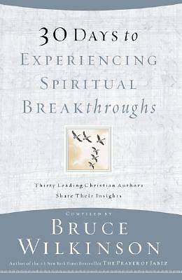 Picture of 30 Days to Experiencing Spiritual Breakthroughs