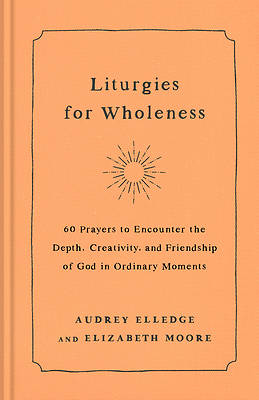 Picture of Liturgies for Wholeness