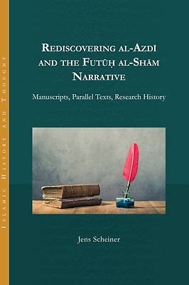 Picture of Rediscovering al-Azdi and the Futuh al-Sham Narrative