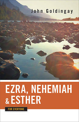 Picture of Ezra, Nehemiah, and Esther for Everyone